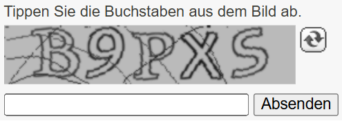 Text-CAPTCHA mit der Aufgabe: "Tippen Sie die Buchstaben aus dem Bild ab." Gezeigt werden die Umrisse von Buchstaben und Zahlen, die von Linien gekreuzt werden und so schwer zu erkennen sind.