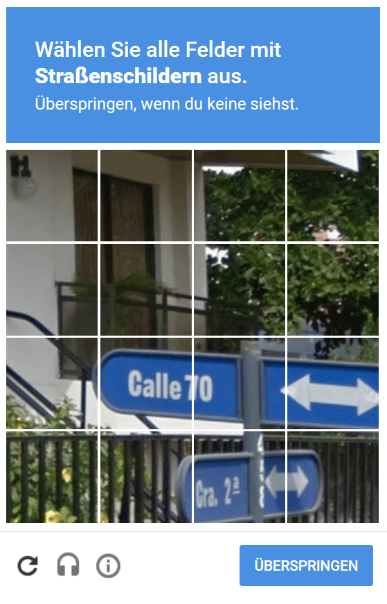 Bild-CAPTCHA mit der Aufgabe: "Wählen Sie alle Felder mit Straßenschildern aus." Abgebildet ist ein Foto einer Straße, das in Quadrate aufgeteilt wurde. 