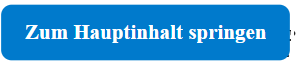 Skip Link mit der Bezeichnung: "zum Hauptinhalt springen"